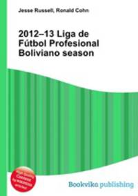 2012–13 Liga de Futbol Profesional Boliviano season