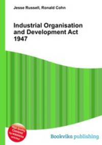 Industrial Organisation and Development Act 1947