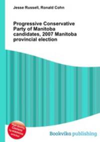 Progressive Conservative Party of Manitoba candidates, 2007 Manitoba provincial election