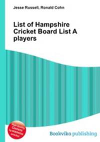 List of Hampshire Cricket Board List A players