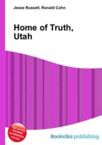 Home of Truth, Utah