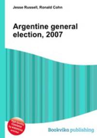 Argentine general election, 2007