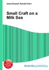 Small Craft on a Milk Sea