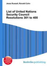 List of United Nations Security Council Resolutions 301 to 400