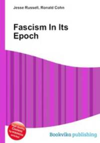 Fascism In Its Epoch