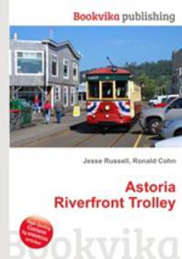 Astoria Riverfront Trolley