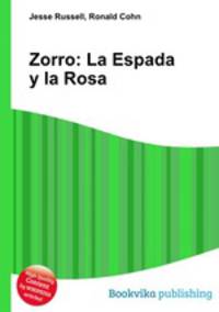 Zorro: La Espada y la Rosa