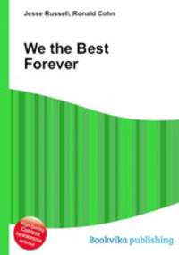 We the Best Forever