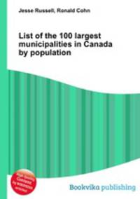 List of the 100 largest municipalities in Canada by population