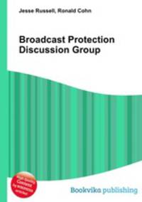 Broadcast Protection Discussion Group