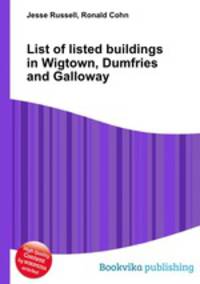 List of listed buildings in Wigtown, Dumfries and Galloway