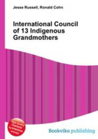 International Council of 13 Indigenous Grandmothers