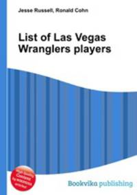 List of Las Vegas Wranglers players