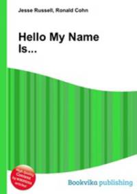 Hello My Name Is...
