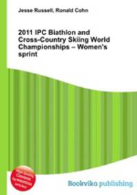 2011 IPC Biathlon and Cross-Country Skiing World Championships – Women