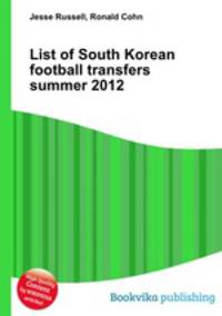List of South Korean football transfers summer 2012