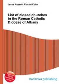 List of closed churches in the Roman Catholic Diocese of Albany