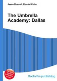 The Umbrella Academy: Dallas