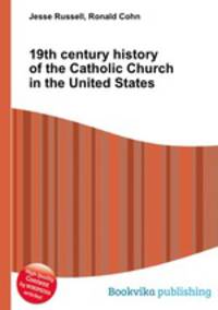 19th century history of the Catholic Church in the United States