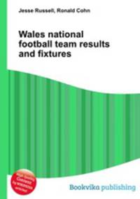 Wales national football team results and fixtures