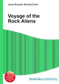 Voyage of the Rock Aliens