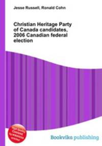Christian Heritage Party of Canada candidates, 2006 Canadian federal election