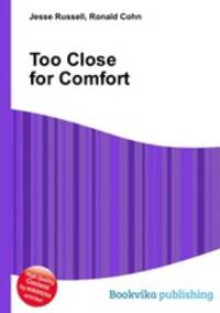 Too Close for Comfort