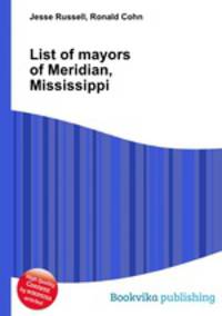 List of mayors of Meridian, Mississippi