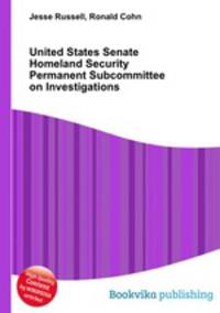 United States Senate Homeland Security Permanent Subcommittee on Investigations