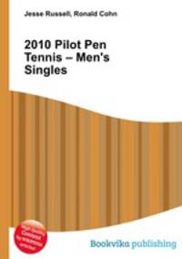 2010 Pilot Pen Tennis – Men