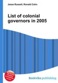 List of colonial governors in 2005