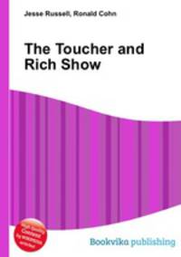 The Toucher and Rich Show