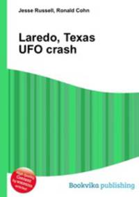 Laredo, Texas UFO crash