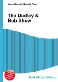 The Dudley & Bob Show