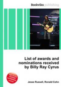 List of awards and nominations received by Billy Ray Cyrus