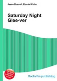 Saturday Night Glee-ver