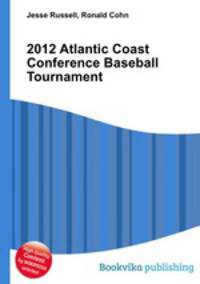 2012 Atlantic Coast Conference Baseball Tournament