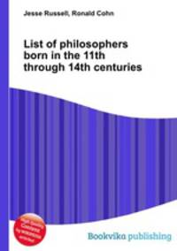 List of philosophers born in the 11th through 14th centuries