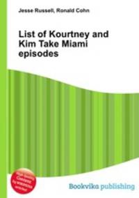 List of Kourtney and Kim Take Miami episodes