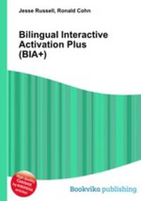 Bilingual Interactive Activation Plus (BIA+)