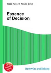 Essence of Decision