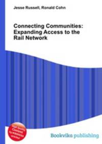 Connecting Communities: Expanding Access to the Rail Network