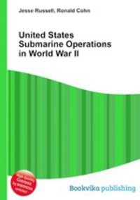 United States Submarine Operations in World War II