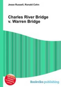 Charles River Bridge v. Warren Bridge