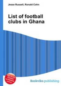 List of football clubs in Ghana