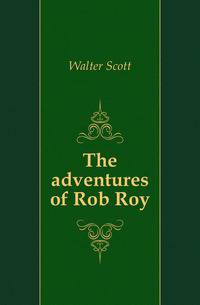 The adventures of Rob Roy