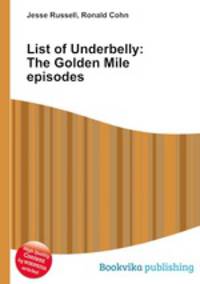 List of Underbelly: The Golden Mile episodes