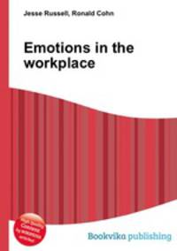 Emotions in the workplace