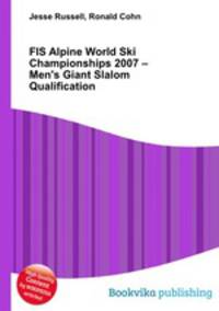 FIS Alpine World Ski Championships 2007 – Men