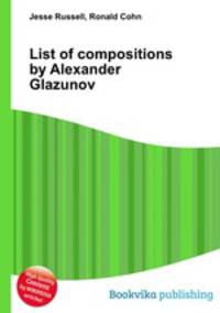List of compositions by Alexander Glazunov